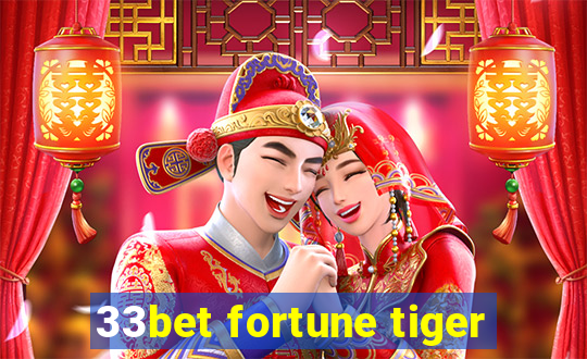 33bet fortune tiger